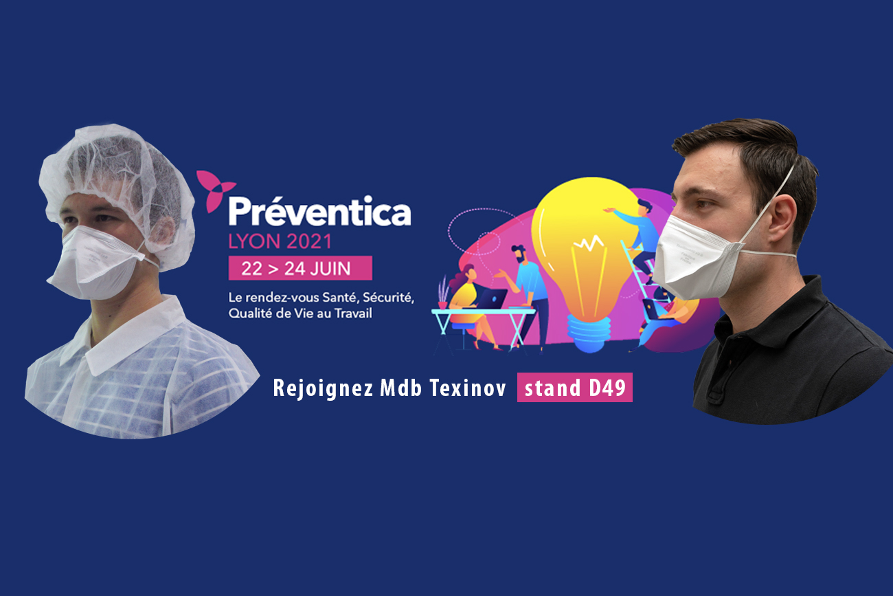 Salon PREVENTICA Lyon du 22 au 24 Juin - MDB Texinov Stand D49